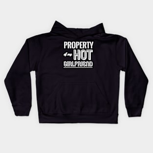 PROPERTY OF MY HOT GIRLFRIEND Kids Hoodie